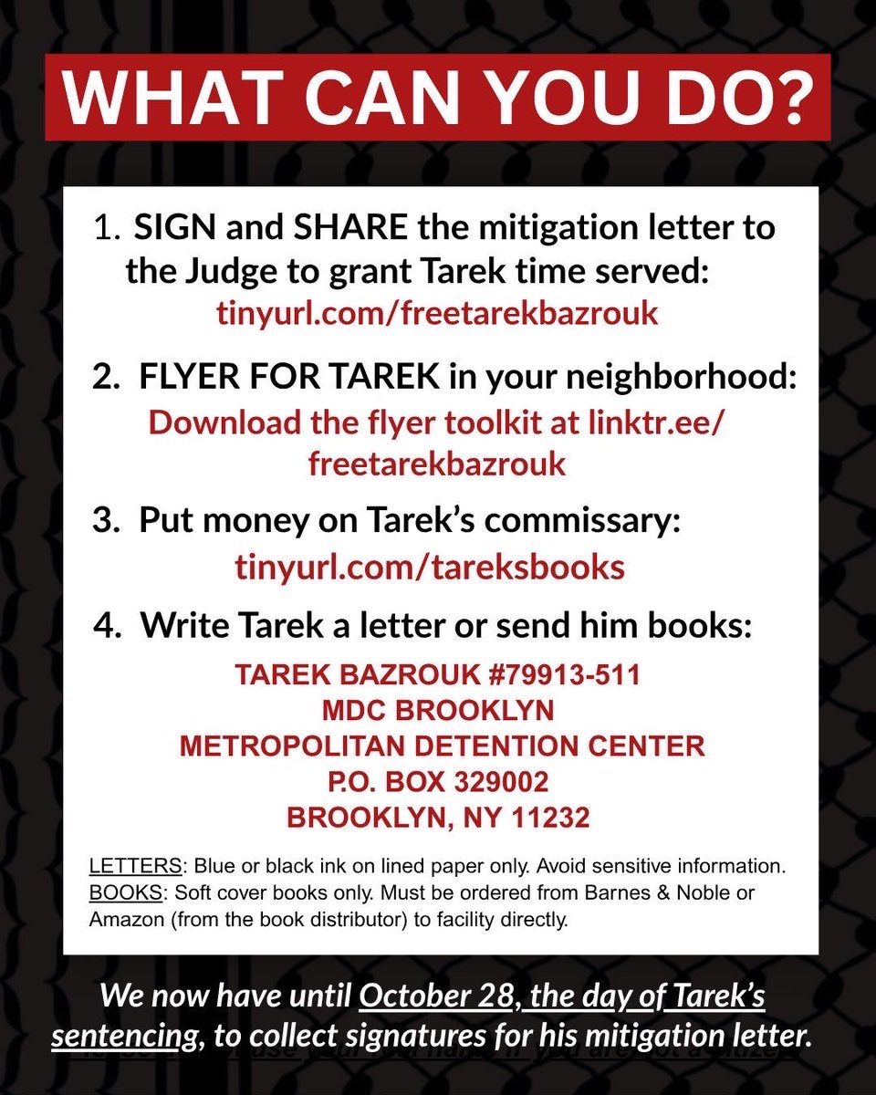 TAKE ACTION:
linktr.ee/freetarekbazro…
1. Sign and share the mitigation letter to grant Tarek a sentence of time served
2. Download the flyer toolkit and flyer for Tarek
3. Put money on Tarek's commissary
4. Write Tarek a letter or send him books
5. Follow @ freetarekbazrouk on IG