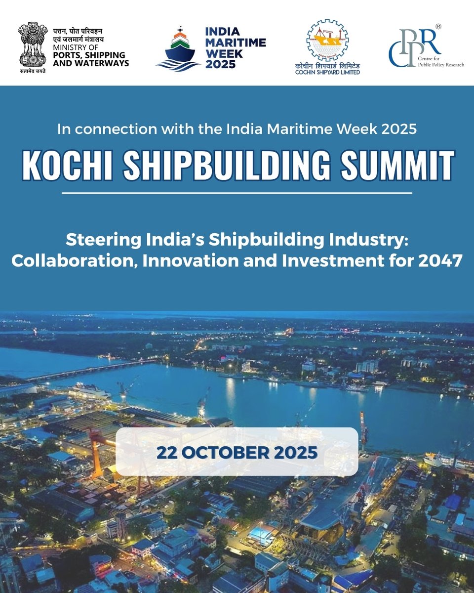 CPPRIndia's tweet photo. 🚢 Kochi Shipbuilding Summit 2025
#CPPRIndia, in collaboration with Cochin Shipyard Limited (CSL), is hosting the #KochiShipbuildingSummit today, bringing together policymakers, industry leaders, and experts to deliberate on “Steering India’s Shipbuilding Industry: Collaboration, Innovation and Investment for 2047.”
🔗 Learn more: https://t.co/1xsYEhZF3x
The summit is convened in connection with #IndiaMaritimeWeek2025 (IMW), a premier event of the Ministry of Ports, Shipping and Waterways (India), happening from 27-31 October 2025 in Mumbai.
Read more about the IMW 👉 https://t.co/Qlug6X4cha
#KochiShipbuildingSummit2025 #IndiaMaritimeWeek #Shipbuilding #MaritimeEconomy #ViksitBharat2047 #PortsShippingAndWaterways #MaritimeIndia #PolicyDialogue #AatmanirbharBharat