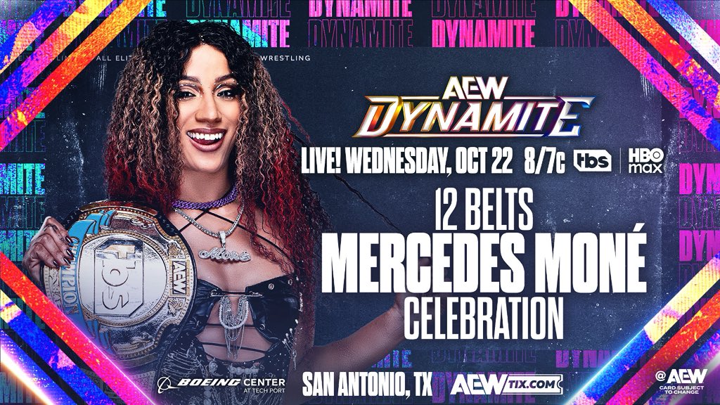 Wednesday Night #AEWDynamite
8pm ET/7pm CT, TBS + HBO Max
TOMORROW, Wed 10/22!

12 Belts Moné Celebration

The CEO <a href="/MercedesVarnado/">Último Moné</a> retained her <a href="/CMLL_OFICIAL/">Lucha Libre CMLL</a> Women’s World Title + her TBS Title, and won 2 new belts last weekend!

UltiMoné has a lot to celebrate, TOMORROW NIGHT!