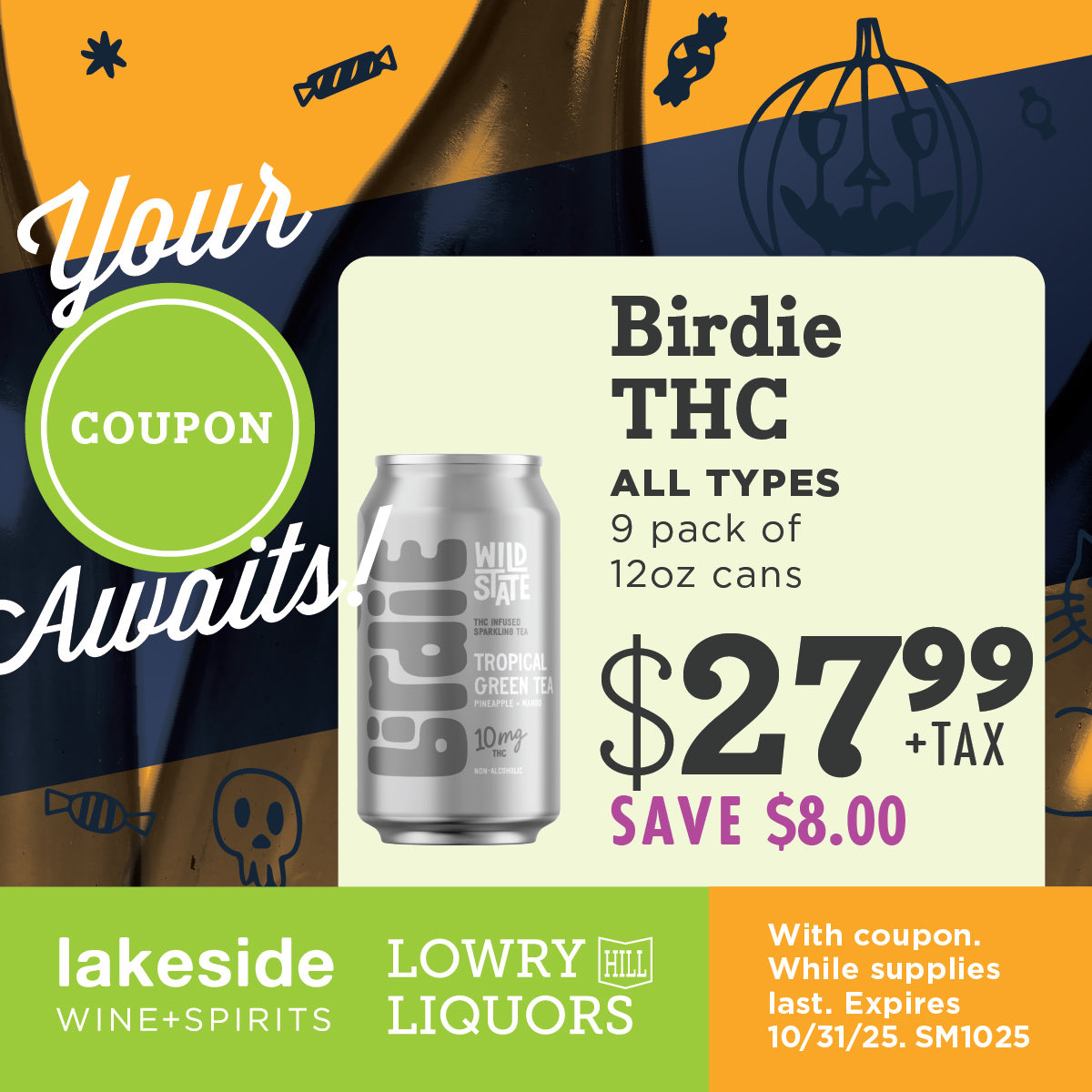 Save a whopping $8.00 on types of Birdie 9 packs of 12oz cans with this virtual coupon! Enjoy a great deal! 

This coupon redeemable in store only. Valid State ID required. Must be 21+ Coupon valid until 10/31/25

#birdie #9pack #October #cheers