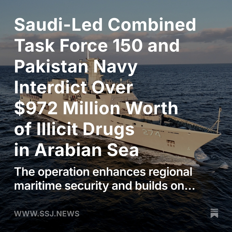StandefordSJ's tweet image. Saudi-Led Combined Task Force 150 and Pakistan Navy Interdict Over $972 Million Worth of Illicit Drugs in Arabian Sea
Read Report:
ssj.news/p/saudi-led-co…