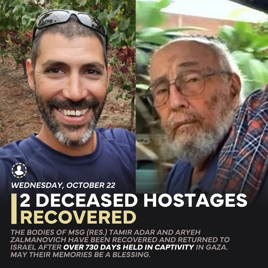 🟡IDF representatives informed the families of Aryeh Zalmanovich and Master Sergeant (Res.) Tamir Adar that they have been returned for burial.

According to the information and intelligence available to the IDF: 
• Aryeh Zalmanovich was abducted alive from his house in Nir Oz