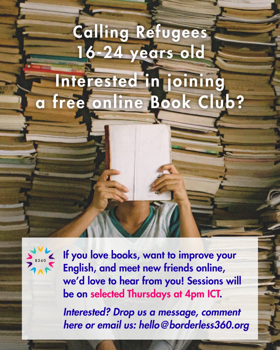 borderless360's tweet photo. Interested in joining a free online Book Club? Our #BookClub is for refugees (16-24) around the world - a safe space to share, and connect through stories.  
Sessions are selected Thursdays 4pm ICT. Message us or email hello@borderless360.org https://t.co/KnsN8O79B9