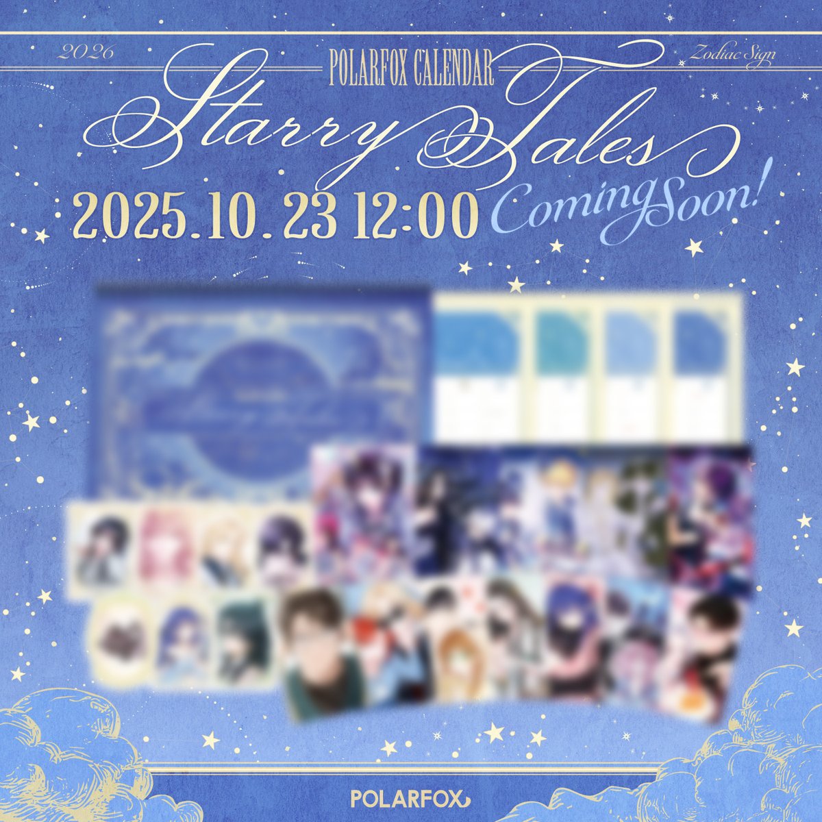 🦊 <2026년 북극여우 캘린더> Coming Soon❗

별자리 테마✨𝕊𝕥𝕒𝕣𝕣𝕪 𝕋𝕒𝕝𝕖𝕤✨
🗓️10월 23일(목) 정오 12시 OPEN-ෆ

【캘린더 구성품】
✧ 달력
✧ 포토카드 12종
✧엽서 13종
✧ 조각 스티커 24종
 
#2026년캘린더 #북극여우 #POLARFOX #ROMANCE #FANTASY #카카오웹툰 #카카오페이지