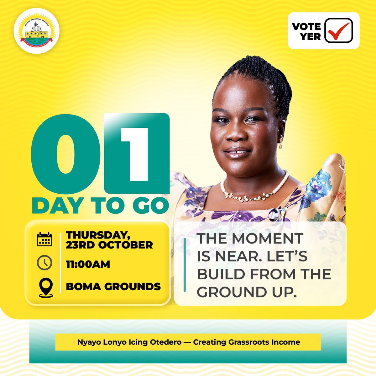Tomorrow is the Day!
 I’m stepping forward with purpose, passion, and a clear plan, ready to serve the people of Oyam District as your next Woman MP.

Nomination Day Thursday, 23rd October,2025

 Time :11:00 AM 
Venue: Boma Grounds

Nyayo Lonyo Icing Otedero — Creating Grassroots