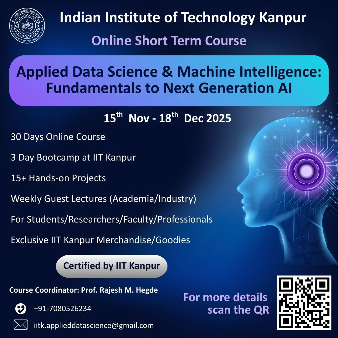 IITKanpur's tweet image. Applied Data Science & Machine Intelligence: Fundamentals to Next Generation AI
📅 15th November – 18th December, 2025
👨🏫 Course Coordinator: Prof. Rajesh M. Hegde, IIT Kanpur
This short-term course has been crafted specifically to lay a firm foundation in AI for a diverse…