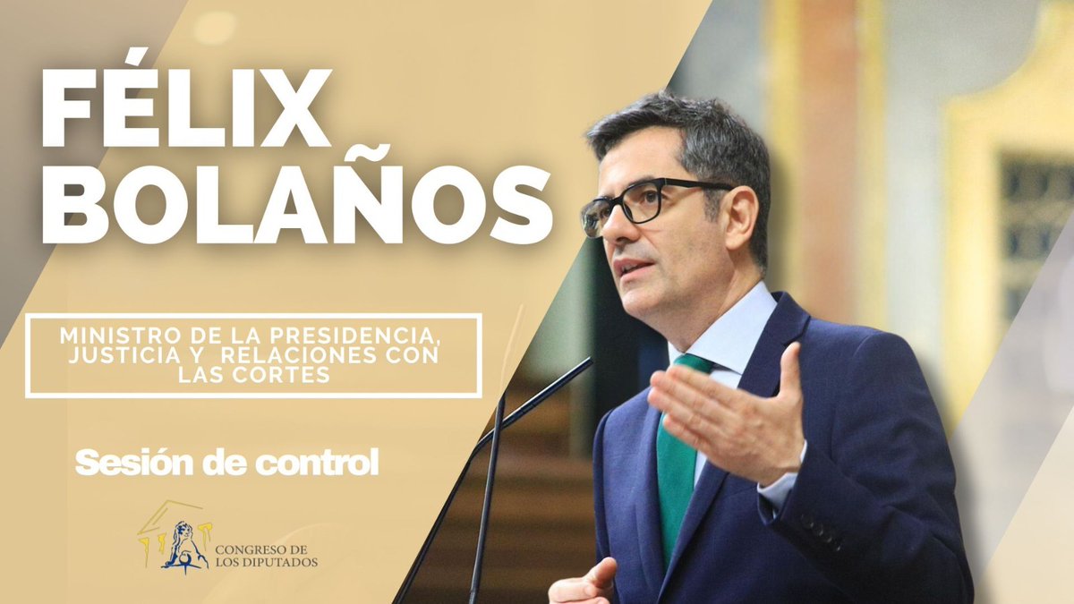 El ministro de la Presidencia, Justicia y Relaciones con las Cortes, <a href="/felixbolanosg/">Félix Bolaños</a>, responde a cinco preguntas en la sesión de control al Gobierno en el <a href="/Congreso_Es/">Congreso</a>

🔴Síguelo en directo en este enlace a partir de las 09:00 🎥

app.congreso.es/AudiovisualCon…