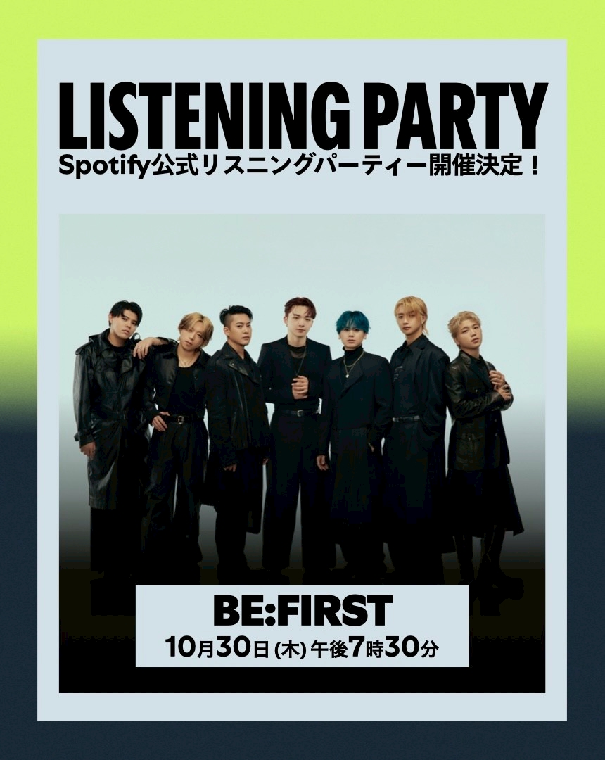 10/30(木)19:30-
#Spotify (<a href="/SpotifyJP/">Spotify Japan</a>)
Spotify限定リスニングパーティー開催決定

【通知を希望】をタップして参加登録
party.spotify.com/event/4o9m7kiR…
※Spotify Premiumユーザーのみ参加可能
※アーカイブはございません

#Spotify_BEFIRST
#BF_BEST #BF_IWantYouBack
#BEFIRST