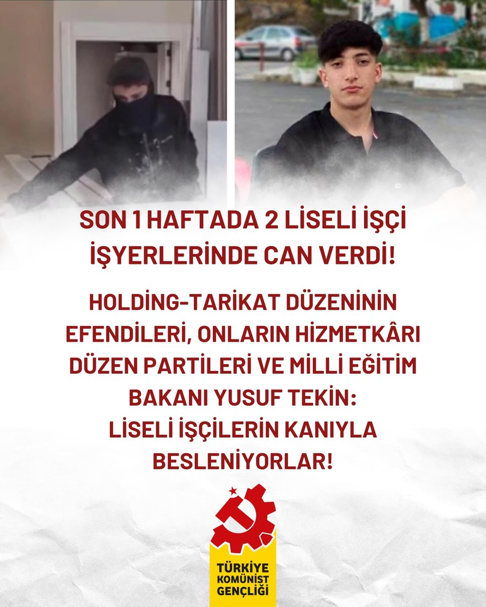 SON 1 HAFTADA 2 LİSELİ İŞÇİ İŞYERLERİNDE CAN VERDİ!

HOLDİNG-TARİKAT DÜZENİNİN EFENDİLERİ, ONLARIN HİZMETKÂRI DÜZEN PARTİLERİ VE MİLLİ EĞİTİM BAKANI YUSUF TEKİN:
LİSELİ İŞÇİLERİN KANIYLA BESLENİYORLAR!

16 yaşındaki Ruhi Can Çıracı, çalıştığı mobilya atölyesinde üzerine düşen