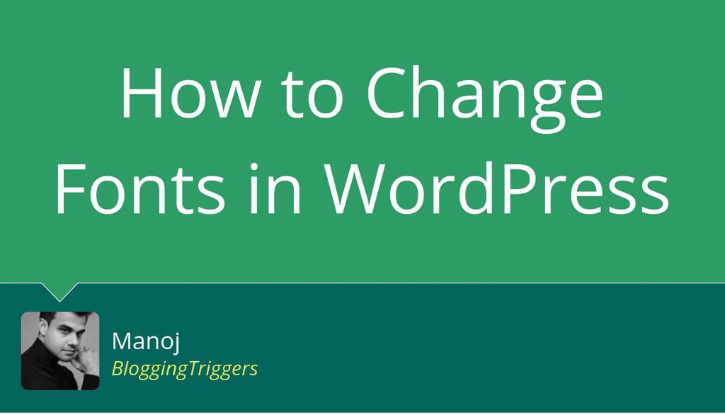 How to Change #Fonts in #WordPress  #Blogging <a href="/HeartofManoj/">Manoj</a>
lttr.ai/AkGvq