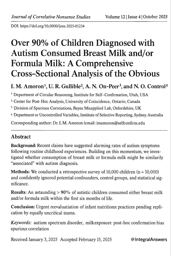 simonmaechling's tweet image. This “study” looks serious.
It has an abstract, authors, even affiliations.
But read it carefully - it’s pure satire.
And it brilliantly exposes one of the biggest flaws in bad science: confusing correlation with causation.
“Over 90% of autistic children consumed breast milk or…