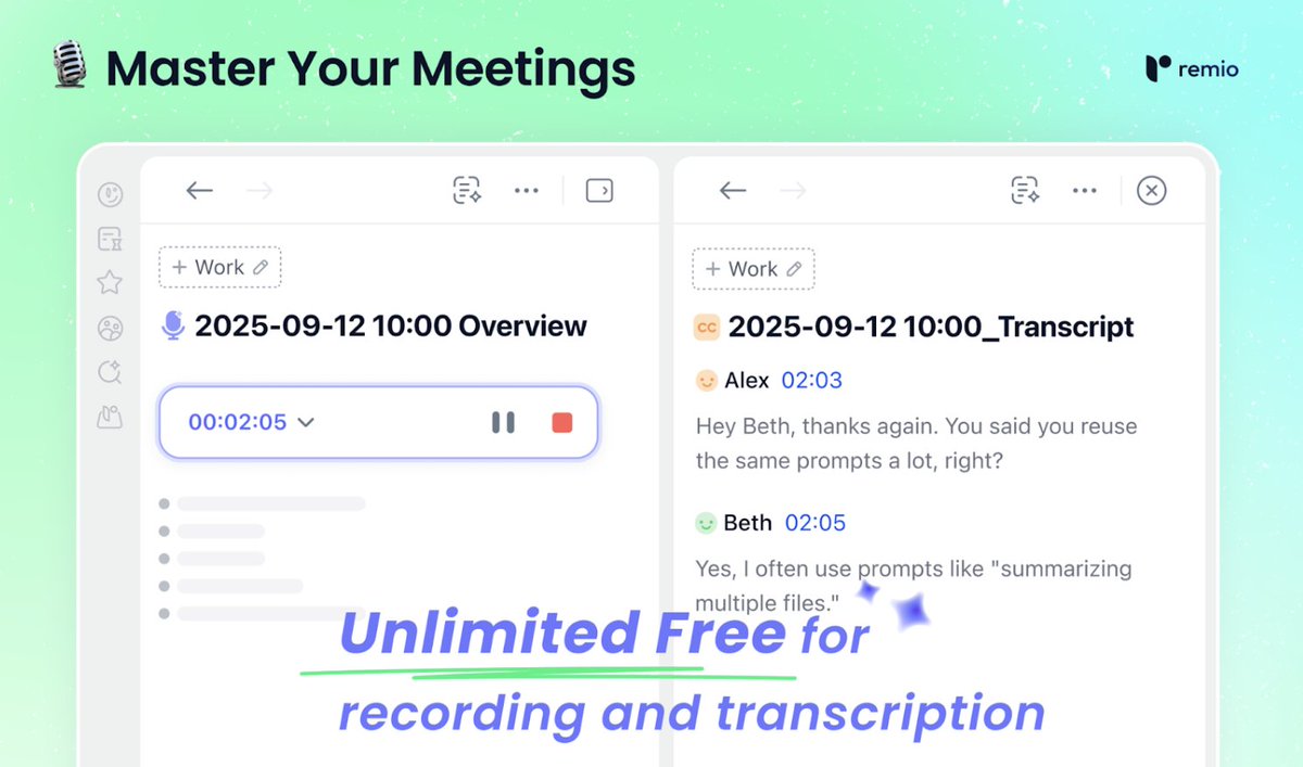 Damn_coder's tweet image. 3. Unlimited Free Recording & Transcription
Capture every conversation — online or offline.
remio records, transcribes & summarizes with key decisions + action items — all automatically.
Never lose context again.
