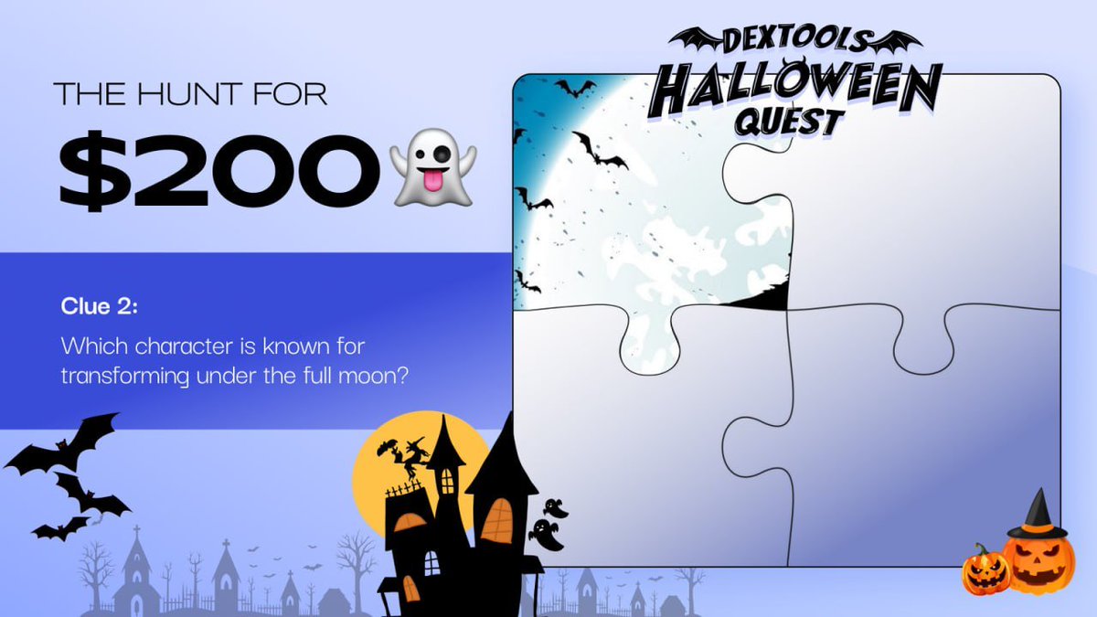 DEXTools Halloween Quest

The full moon is here, and the third clue has appeared 🌕

Clue 2: Which character is known for transforming under the full moon?

💰 1 lucky winner will get $25
⏰ Ends: 8:00 AM, Oct 23
👉 To join: Reply + RT + Tag 3 friends

Get ready for the next clue