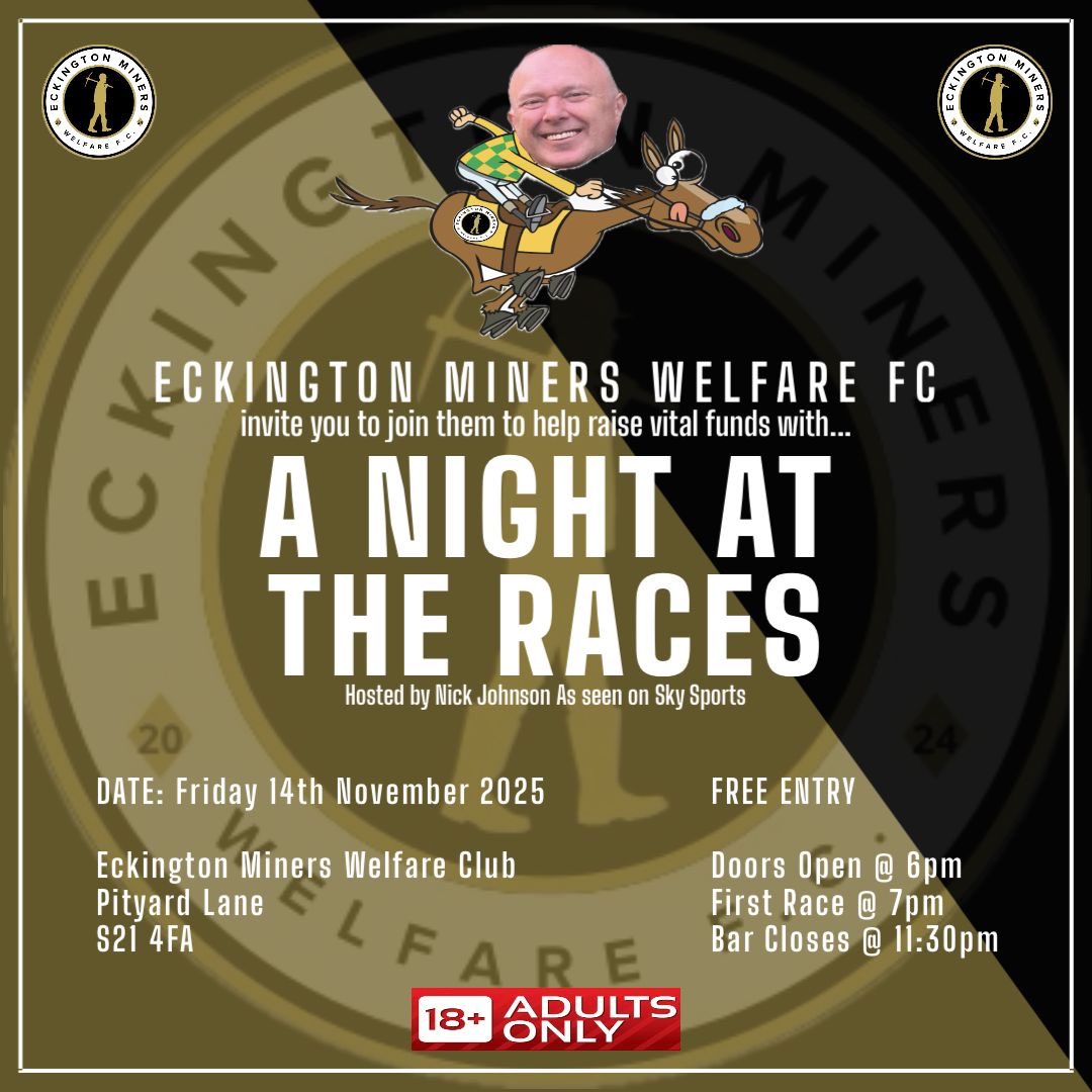 🐎 EMWFC RACE NIGHT 🐎

🗓️ Friday 14th November 
📍Eckington Miners Welfare, S21 4FA
🕣 Doors open 6pm
      First Race 7pm 
      Bar closes 11:30pm 
💷 Cash only event (except bar) 

Please come down to support the team for a great night!

#EMWFC 🛡️⛏️