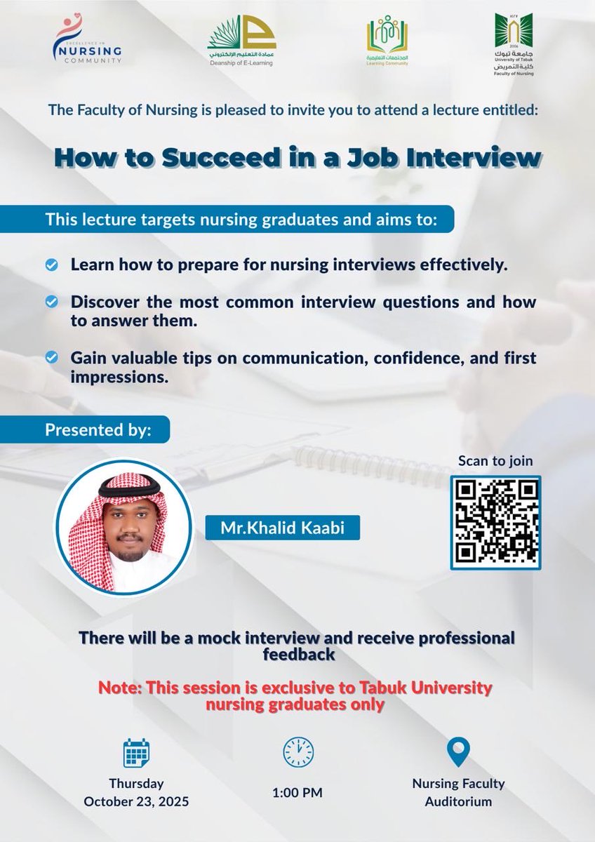 Want to ace your job interview?
Join us for a special lecture “How to Succeed in a Job Interview” with Mr. Khalid Kaabi!
🗓️ Thursday, Oct 23 | 🕓 1:00PM | 
📍 Nursing Faculty Auditorium
Exclusive for Tabuk University nursing graduates!