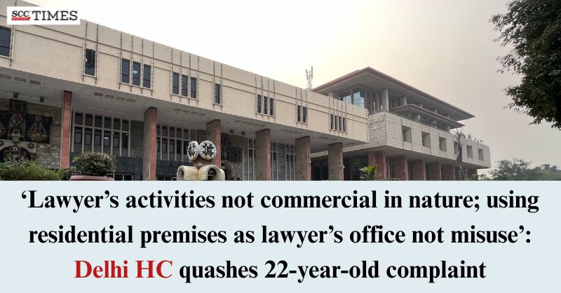 scconline_'s tweet photo. 'Lawyer's activities not commercial in nature; using residential premises as lawyer's office not misuse': Delhi HC quashes 22-year-old complaint
#DelhiHighCourt #businessactivity #commercialactivity #crpc #JusticeNeenaBansalKrishna #Masterplan #NewDelhiMunicipalCouncilAct1994