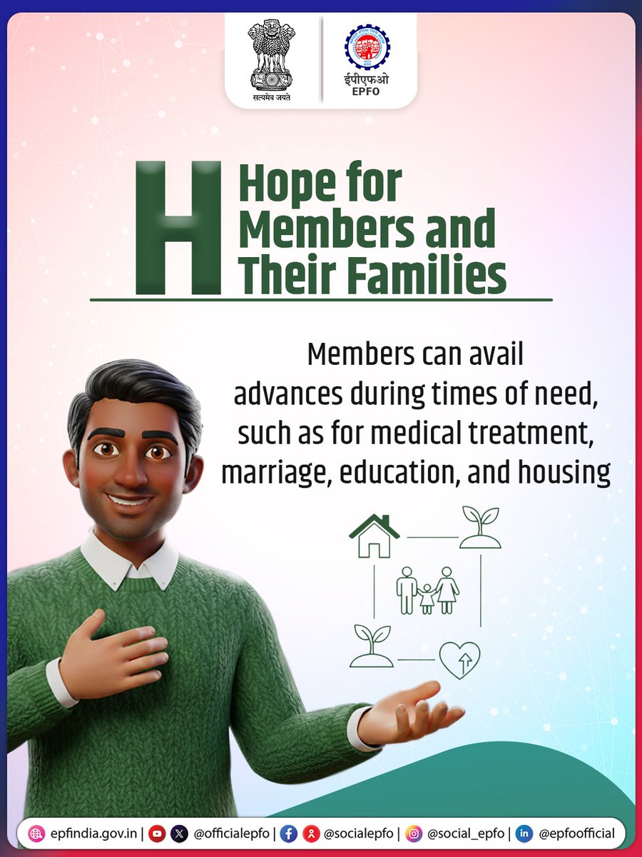 H – Hope for Members &amp; Families from EPFO’s ABCD Pathshala! 

You can Avail advances for medical, education, marriage or housing needs. EPFO stands with you when you need.

#EPFOWithYou #EPFOFoundationDay #ईपीएफओ #HumHainNa