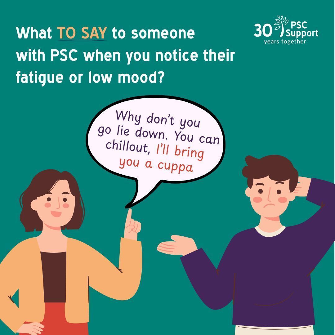 PSCSupportUK's tweet photo. What's the most helpful thing someone has said to you? 
Or what's the most helpful thing you've said or done to support someone with PSC?
#LetsBeatPSC #PSCFatigue #Fatigue #ChronicIllness #Support #PSCSupport https://t.co/YsBzuhQKC9