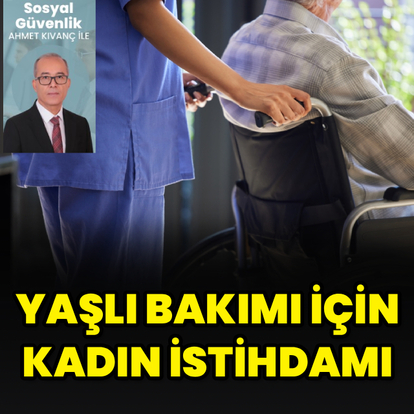 Türkiye nüfusu hızla yaşlanırken, yaşlı bakımına yönelik yeni projeler gündemde.

İlk adım olarak, yaşlı bakım hizmetlerini geliştirerek kayıtlı kadın istihdamını artıracak proje hayata geçirilecek.

Ayrıca Sosyal Güvenlik Kurumu, uzun vadeli bakım sigortasının