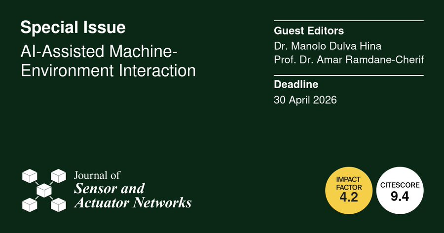 MDPIEngineering's tweet image. 🤖 Call for Papers in @JSAN_MDPI!
💡 AI-Assisted Machine–Environment Interaction
🗓️ Deadline: 30 Apr 2026
🔗 brnw.ch/21wWEAJ
#AI #IoT #MachineLearning #Sensors #MDPI #Research