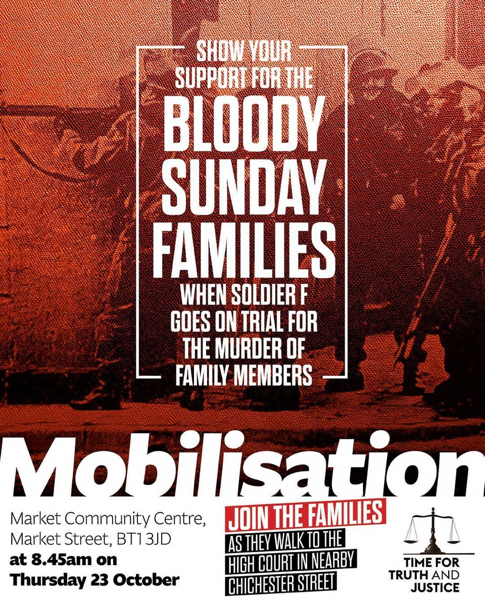 Support the Bloody Sunday families this Thursday 8.45am as they walk to court to hear  the decision on Soldier "F" Trial