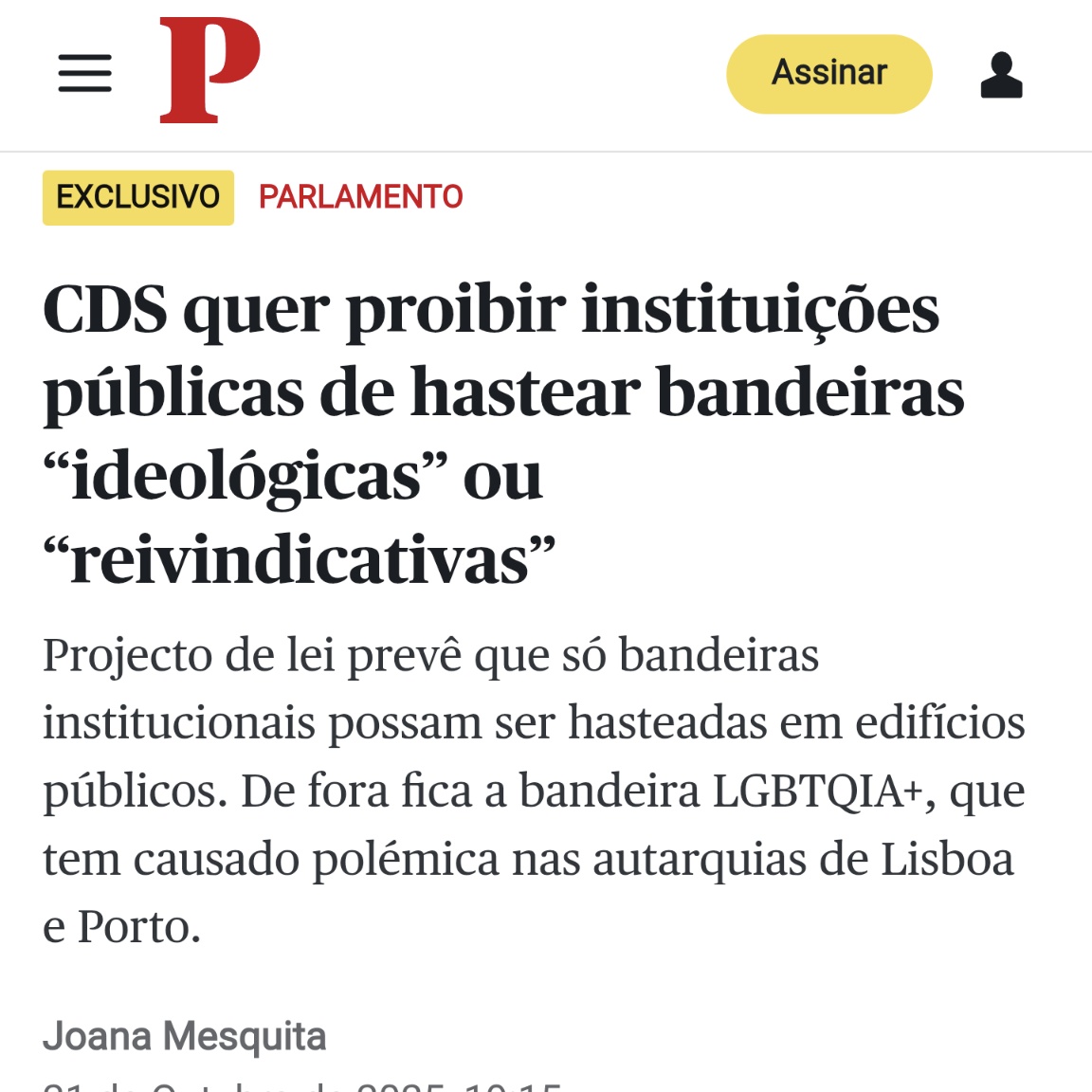 Depois das burcas, as bandeiras.

A direita continua a distrair as pessoas com temas sem importância, enquanto a vida do português trabalhador continua a piorar.