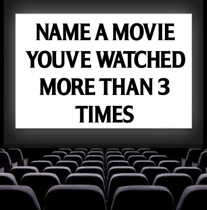 creepydotorg's tweet image. Name a movie you've watched more than three times 🍿