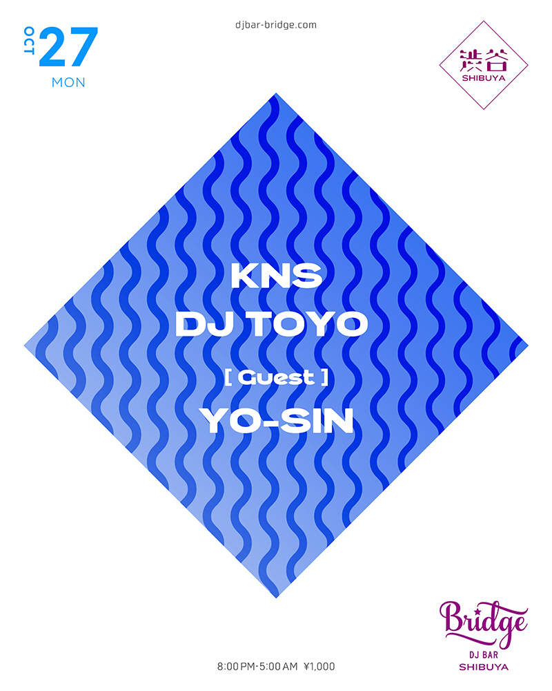 djbarbridge's tweet image. 【10月27日 (月) SHIBUYA】

KNS
DJ TOYO @dj_toyo                       

Guest:
YO-SIN @YOSINKID 

Open 20:00 ¥1000
djbar-bridge.com/shibuya/schedu…