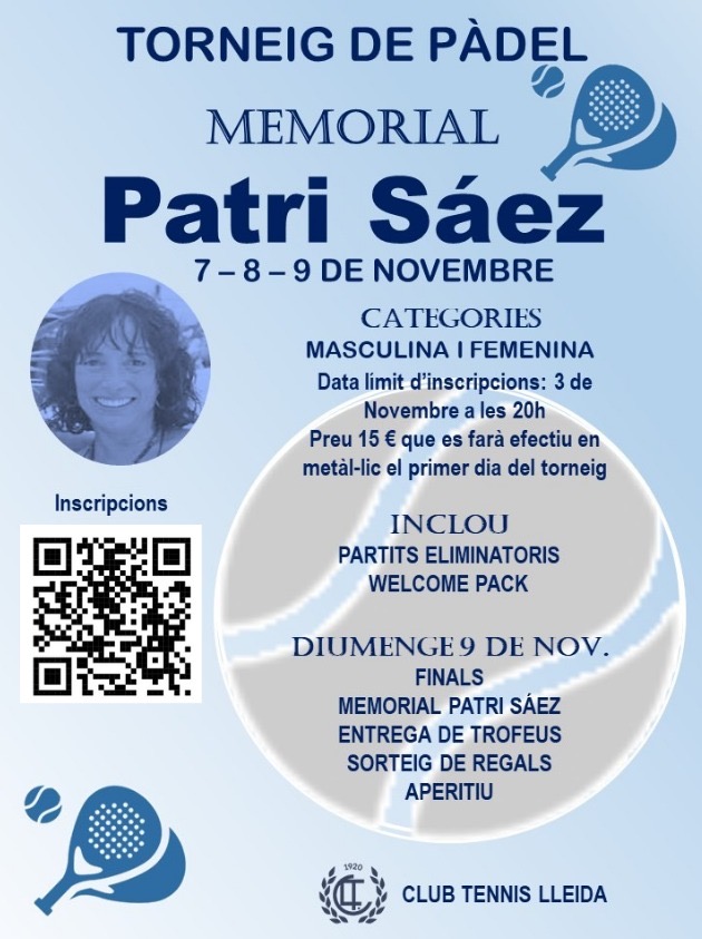 🎾 Darrers dies per inscriure’s al Torneig de Pàdel Memorial Patri Sáez que se celebrarà al Club Tennis Lleida del 7 al 9 de novembre  🩶

👉🏼 Categoria femenina i masculina (partits eliminatoris fins a les finals). 
📝 Inscripcions: fins al 3 de novembre