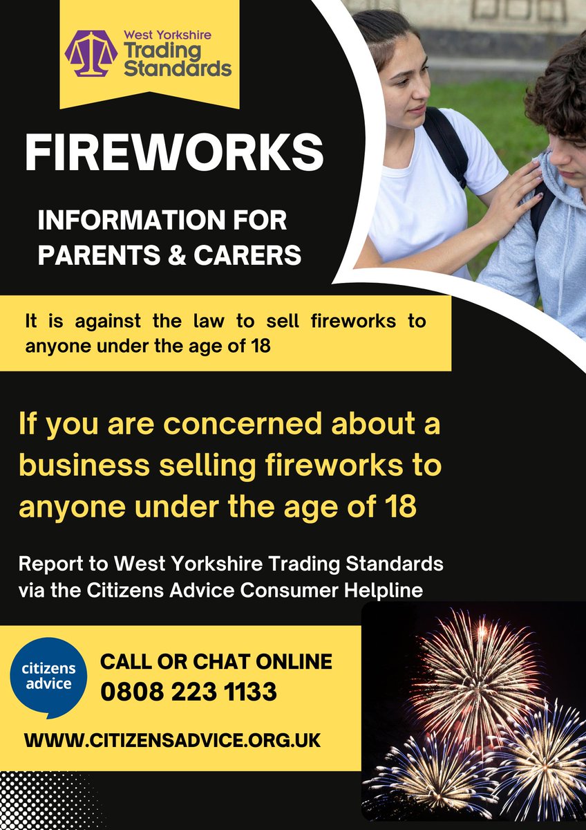 We have been asked to share this by West Yorkshire Trading Standards in partnership with West Yorkshire Police to prevent the underage sales of fireworks.