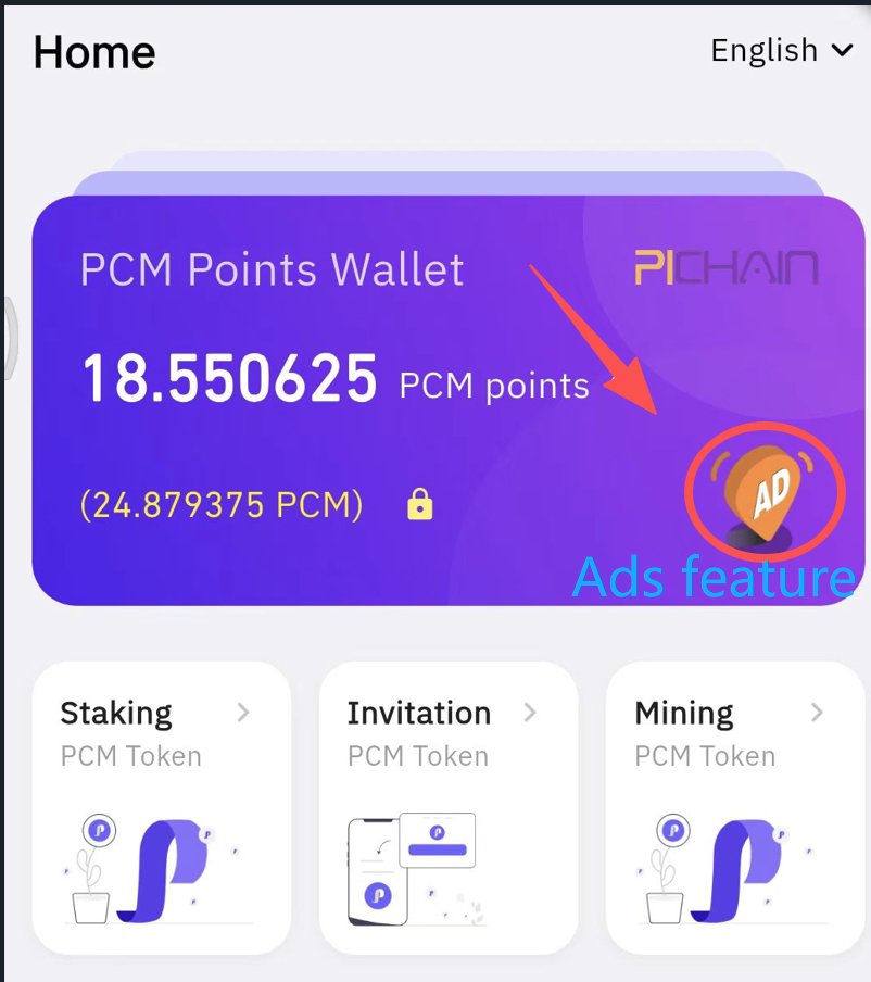 pichainmall's tweet image. Earn PCM rewards by watching ads.
Ads have been added to the new version.
1. Earn 0.02 PCM per ad.
2. Earn 0.1 PCM for watching 5 ads per day.
3. PCM rewards earned from watching ads can be withdrawn to your wallet after 15 days.
More features are coming soon!
#PCM  #PiNetwork…