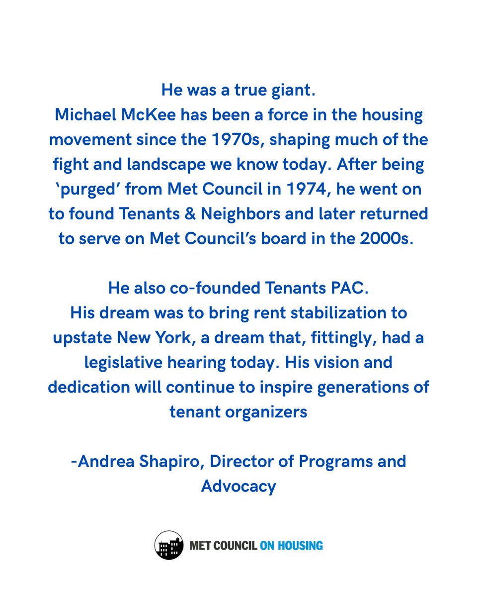 We’ve lost a giant today.
Michael McKee’s passing is an immeasurable loss for New York’s tenant movement. From the 1970s to today, his brilliance, persistence, and vision shaped every major tenant rights victory in our state.