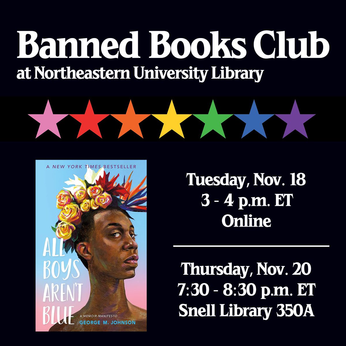 Next month's selection for the #BannedBooksClub is All Boys Aren't Blue by George M. Johnson. Join us online on Nov. 18 or in person on Nov. 20 to discuss 2024's most challenged book.

northeastern.libcal.com/calendar/snell…
