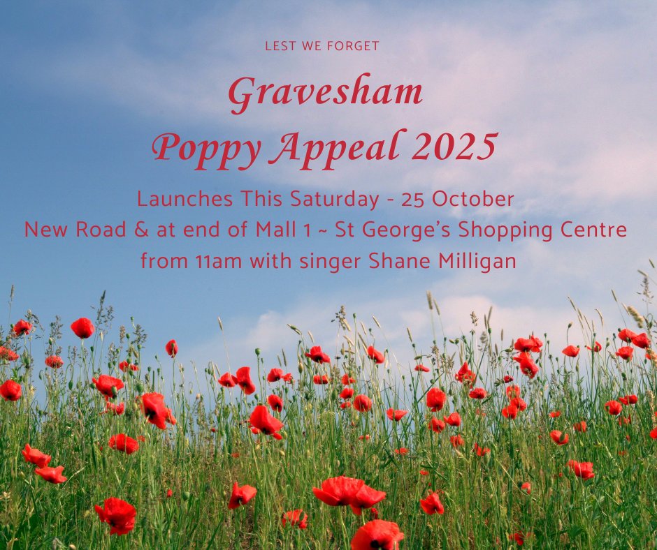 GravesendTCM's tweet image. The 2025 Gravesham Poppy Appeal launches this Saturday in town - the Poppy collectors will be in their usual spot at end of Mall 1 in @StGeorgesCentre  &amp;amp; from 11am will launch with a performance by singer "Shane Milligan" #wewillrememberthem #poppyappeal #gravesham