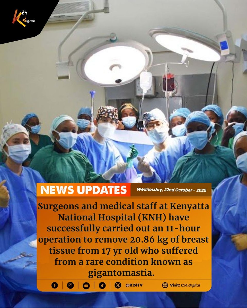K24Tv's tweet image. Surgeons and medical staff at KNH successfully remove 20.86 kg of breast tissue from 17-year old in an 11-hour operation 
#K24Updates
