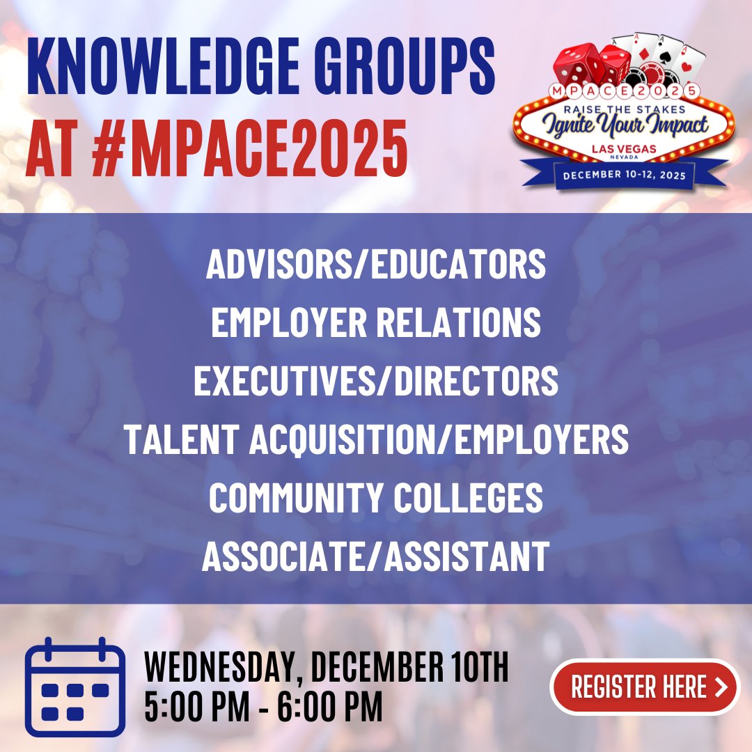 Knowledge Groups at #MPACE2025!

• Advisors/Educators
• Employer Relations
• Executives/Directors
• Talent Acquisition/Employers
• Community Colleges
• Associate/Assistant Directors

sites.google.com/mpace.org/mpac…