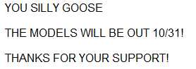<a href="/bluesnowplow/">TheBlueSnowplow</a> My concern has now significantly grown; I put in a burner email and a fake address, and the file I get is this. I get not wanting to release the models yet, but this could potentially count as fraud, stealing personal data under false pretences. Take down the fake store pages.