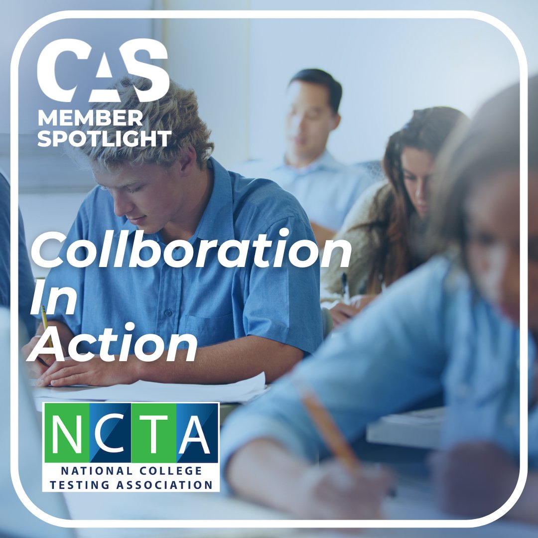CAS + NCTA = advancing quality in higher ed testing.