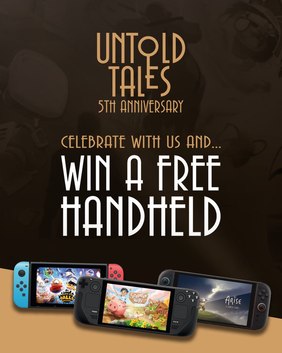 Untold Tales (@untoldtaleshq) on Twitter photo ✨ WIN A CONSOLE YOU WANT BY CELEBRATING WITH US! 🌟
To celebrate our fifth birthday, we're launching a #contest. The winner will get a handheld of their choice: Nintendo Switch or Nintendo Switch 2 or Steam Deck 🎮
What do you need to do to participate?
1. Follow our Steam ✨ WIN A CONSOLE YOU WANT BY CELEBRATING WITH US! 🌟
To celebrate our fifth birthday, we're launching a #contest. The winner will get a handheld of their choice: Nintendo Switch or Nintendo Switch 2 or Steam Deck 🎮
What do you need to do to participate?
1. Follow our Steam