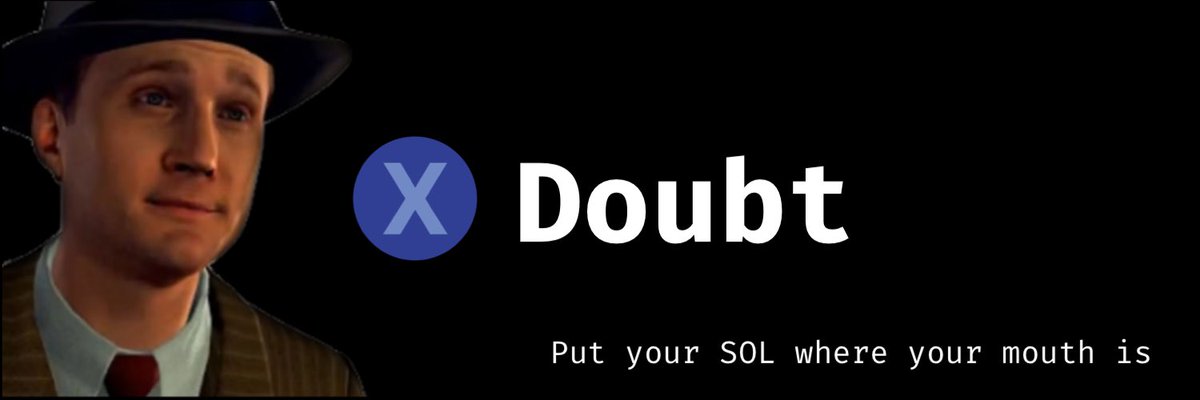 the future of prediction markets on solana will be powered by $DOUBT

place your bets now at doubt.bet