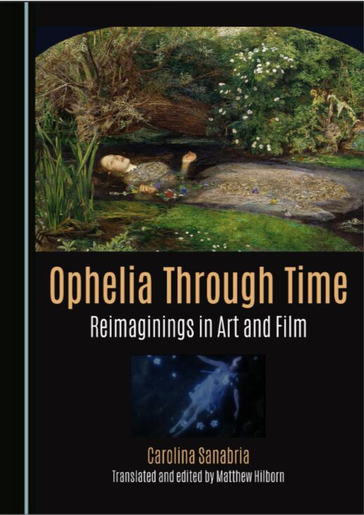 The paperback of Ophelia Through Time: Reimaginings in Art and Film (by Prof Carolina Sanabria, translated &amp; edited by me, with a co-written Intro) is out now via  <a href="/CamScholars/">Cambridge Scholars</a>! 📖

£32.99 - or ask me nicely for a cheeky further discount 😉

Buy here! lnkd.in/ejHTwd_U