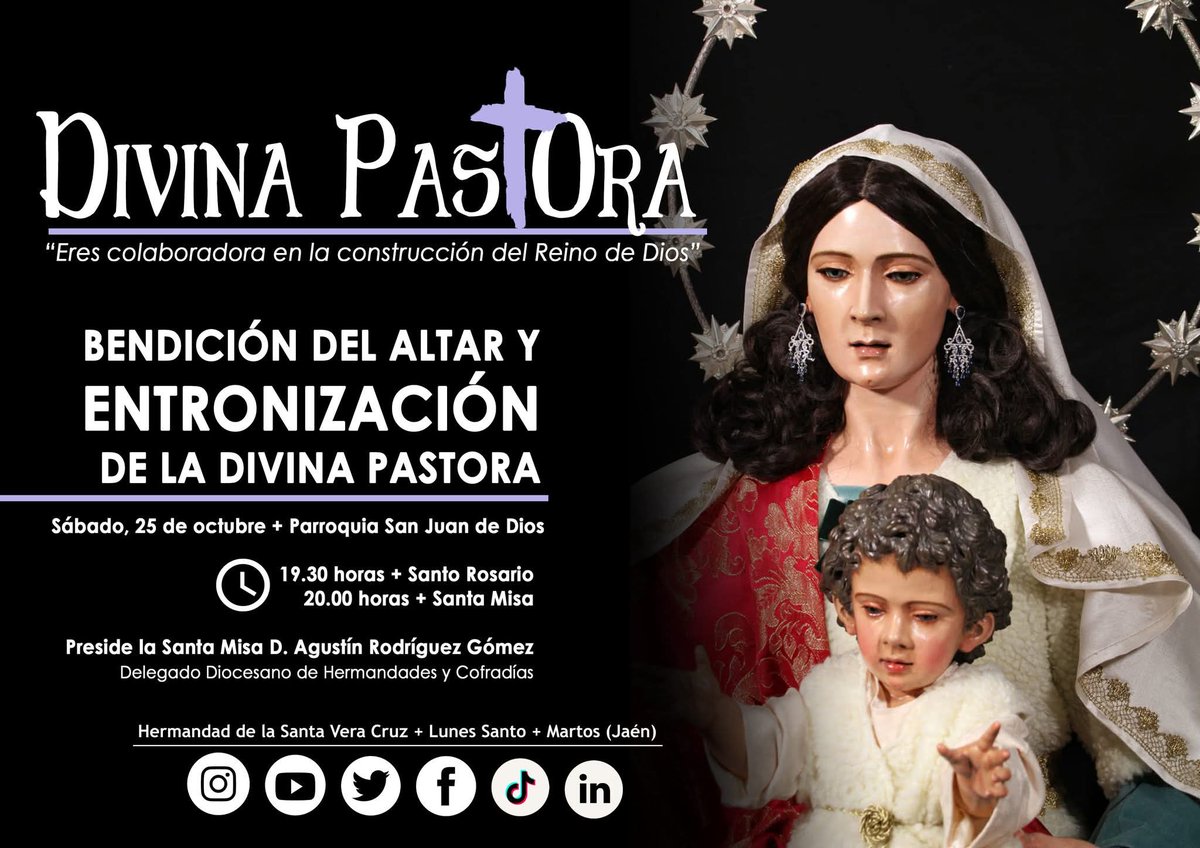 PastoraMartos's tweet photo. CULTOS| ENTRONIZACIÓN DE LA DIVINA PASTORA

SÁBADO, 25 DE OCTUBRE | PARROQUIA DE SAN JUAN DE DIOS
19.30 Santo Rosario
20.00 Santa Misa presidida por D. Agustín Rodríguez Gómez, Delegado Diocesano de Hermandades y Cofradías 

Capilla Musical: Coro Amicitia

#DiviaPastoraMartos https://t.co/0CBklPcgU8