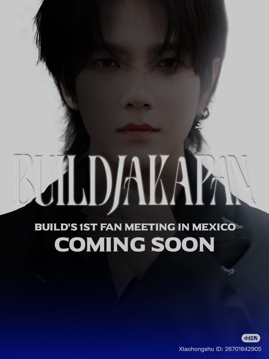 ADDA media xhs update [22102025] Build's 1st Fanmeeting in Mexico  惊喜来袭！

近距离互动+专属舞台，官宣倒计时！

 ~ รอรายละเอียดเร็วๆนี้นะคะ~

🔗 xhslink.com/o/AL8CHTZnKMy 

#BuildJakapan <a href="/JakeB4rever/">BIU.</a> 
#Beyourluve