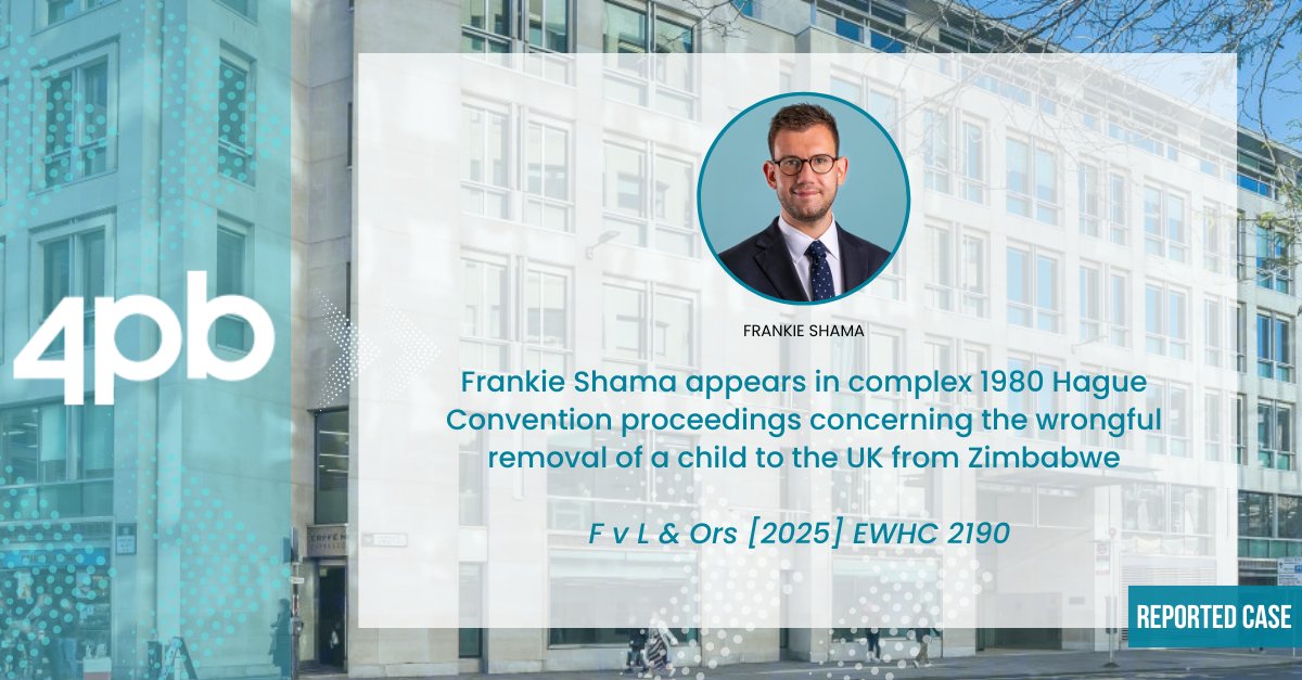 𝗥𝗲𝗽𝗼𝗿𝘁𝗲𝗱 𝗰𝗮𝘀𝗲: 𝗙 𝘃 𝗟 &amp; 𝗢𝗿𝘀 [𝟮𝟬𝟮𝟱] 𝗘𝗪𝗛𝗖 𝟮𝟭𝟵𝟬

<a href="/FrankieShama/">Frankie Shama</a>  (instructed by <a href="/iFLGUK/">The International Family Law Group LLP</a>) appeared on behalf of the Second Respondent maternal aunt in a complex child abduction case involving a dispute in respect of the Applicant Father’s rights of custody