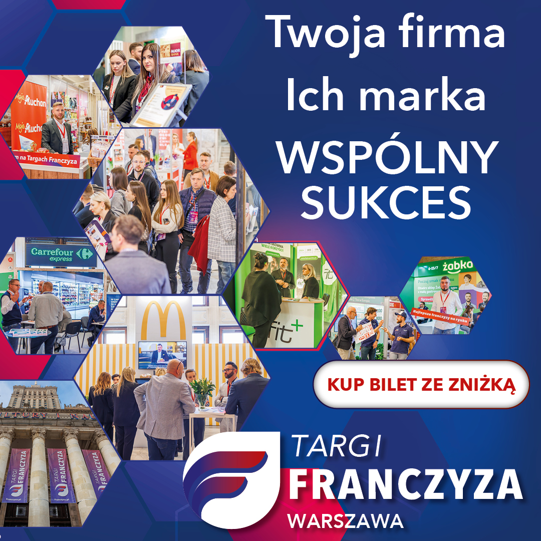OSTATNIA SZANSA DZIŚ!

Jeszcze tylko dziś bilety na Targi Franczyza 2025 – 50% taniej!

bilet.franczyza.pl

💼 100+ wystawców
💬 spotkania z franczyzodawcami
🎤 seminaria i debaty

📍 Pałac Kultury i Nauki, Warszawa
📅 Start jutro - Targi trwają 23 i 24 X

👉 Nie przegap!