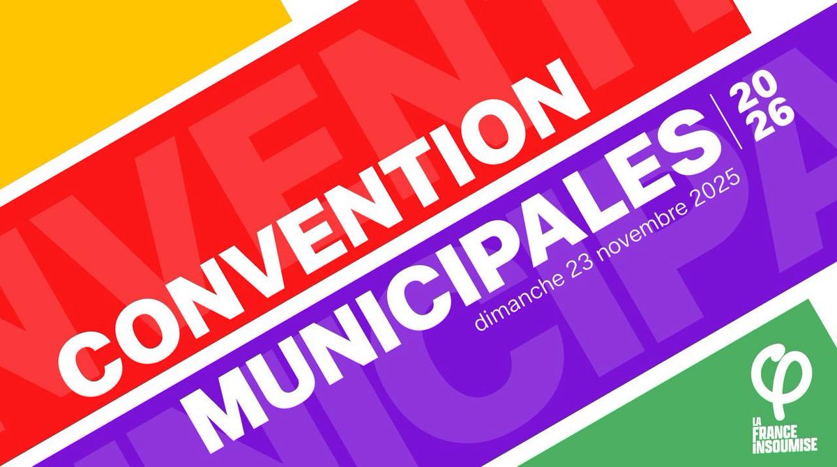 🟣 La Convention de la France insoumise pour les élections municipales 2026 aura lieu dimanche 23 novembre 2025 à Paris. 

Bloquez d’ores et déjà cette date dans votre agenda !

Cet événement lancera la campagne municipale.