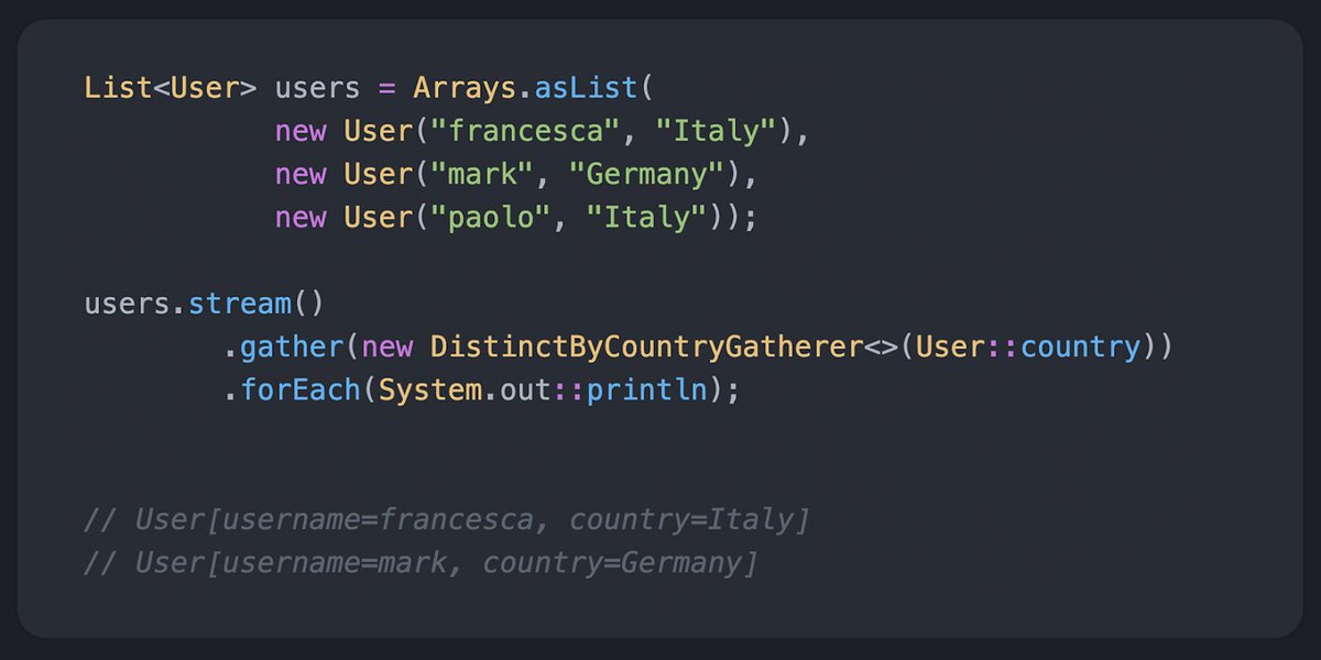 bellsoftware's tweet image. New in #Java25: Stream Gatherers! Custom stream operations without external libs. Perfect for chunking, windowing, or filtering unique values. Here’s one that keeps only one user per country 👇