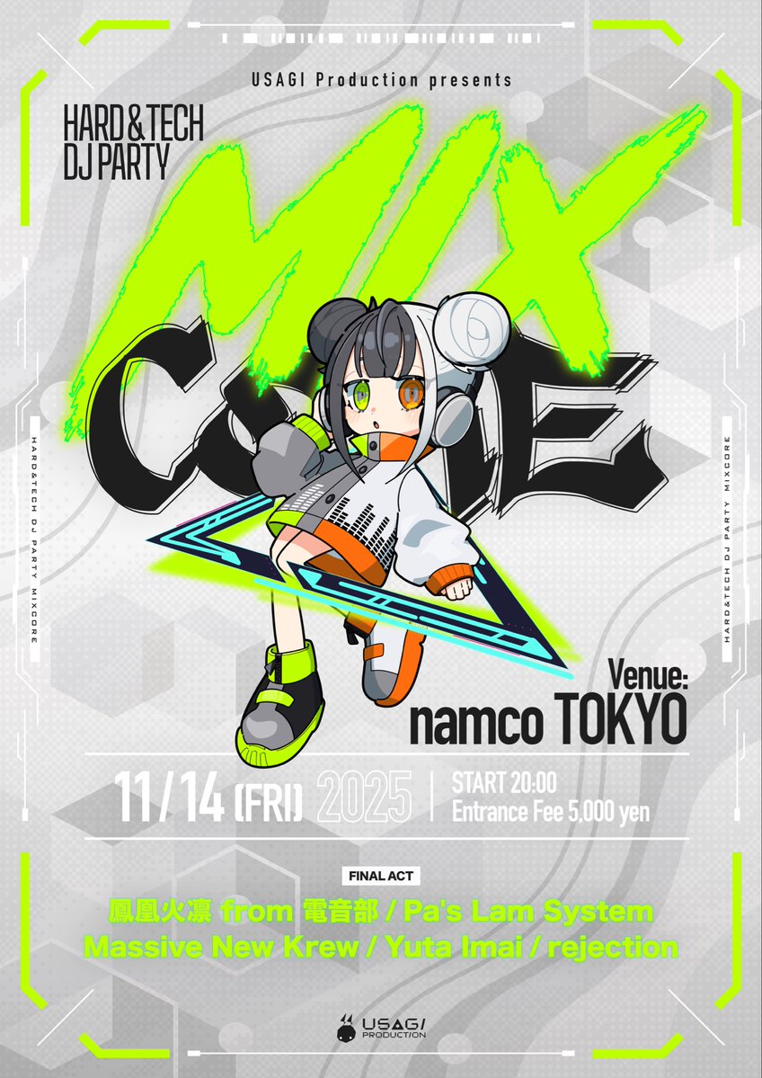 ◤◢◤✨最終出演者発表✨◢◤◢

HARD&amp;TECH系アーティストによる、新型DJ PARTY
『#MIXCORE 01』

▼10月23日(木)「23:59」1次先着締切
🟩鳳凰火凛 from #電音部
🟩Pa's Lam System
🟩Massive New Krew
🟩Yuta Imai
🆕rejection
     VJ higrasy / U-TARO

1次先着は明日「23:59」まで！