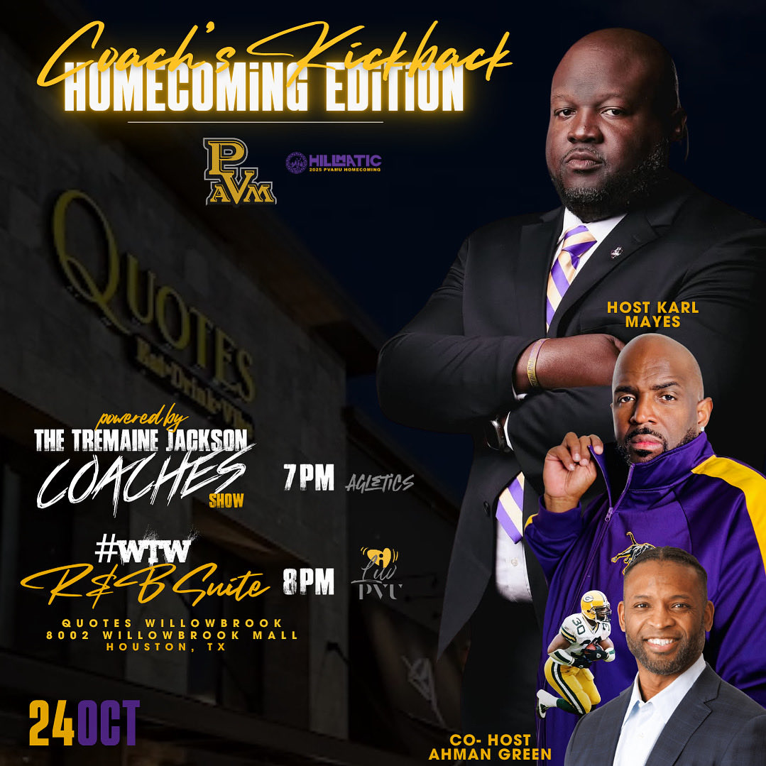 Prairie View A&M Football (@pvamufb_) on Twitter photo Coach’s Kickback: Homecoming Edition — powered by The Tremaine Jackson Coaches Show! #Agletics #iLuvPVU 
🎙️ Host Karl Mayes | Co-Host w/ 12 year NFL Vet Ahman Green
📍Quotes Willowbrook
🕖 7PM Coaches Show | 8PM #WTW R&B Suite
#GoPanthers #CoachJacksonShow #setyohomecomingout Coach’s Kickback: Homecoming Edition — powered by The Tremaine Jackson Coaches Show! #Agletics #iLuvPVU 
🎙️ Host Karl Mayes | Co-Host w/ 12 year NFL Vet Ahman Green
📍Quotes Willowbrook
🕖 7PM Coaches Show | 8PM #WTW R&B Suite
#GoPanthers #CoachJacksonShow #setyohomecomingout