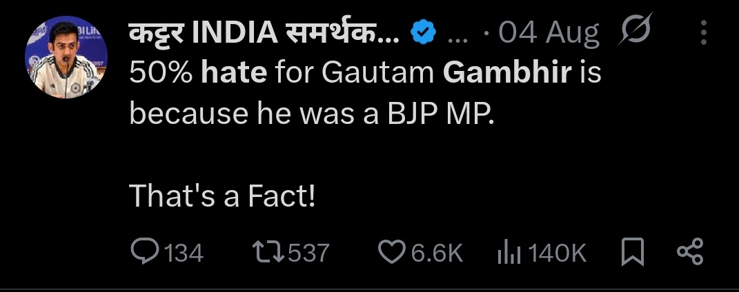 I repeat, 50% hate for Gautam Gambhir is because he was a BJP MP.

That's a Fact!